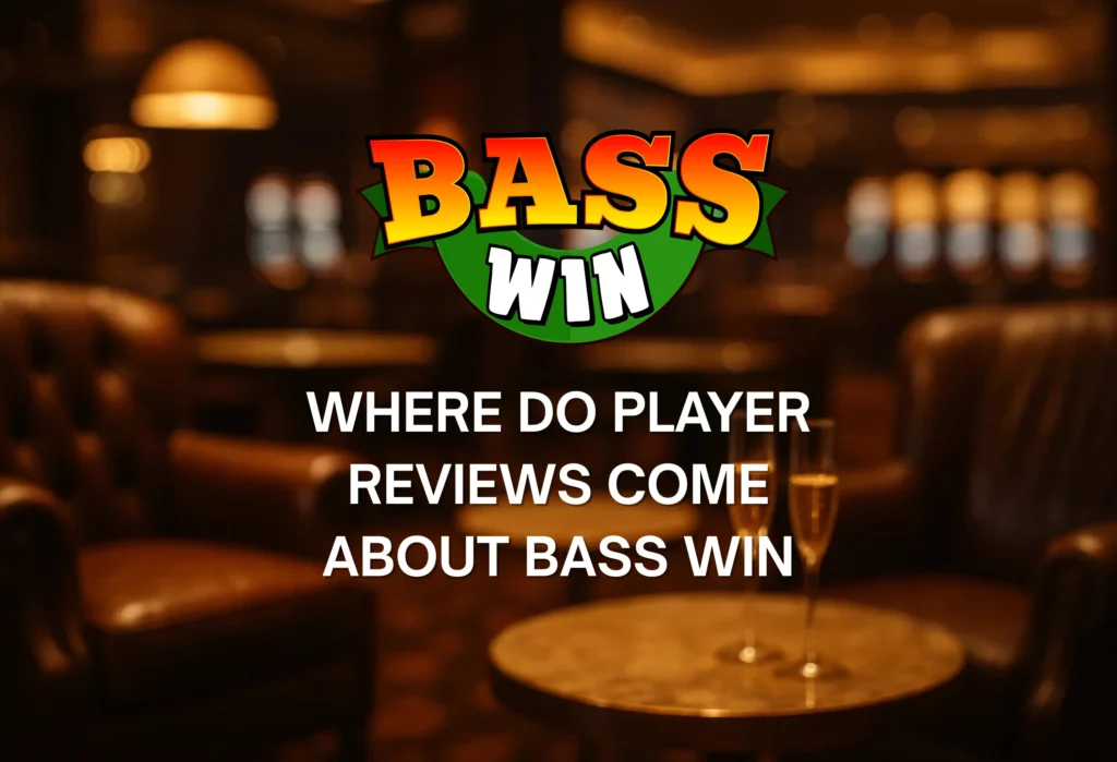 Bass Win players reviews.